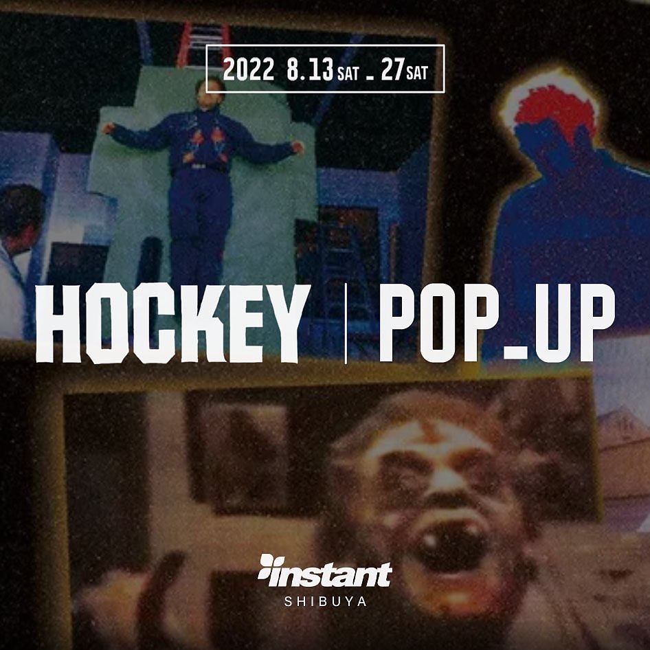 @instant_shibuya HOCKEY POP UP STORE in Instant Shibuya8/13(土)-8/27(土)Tシャツ、秋に向けてのスウェットなどなど。種類・サイズ共に揃ってます。ご購入は渋谷ストア店頭またはオンラインストアから@hockey.eyeswithoutaface