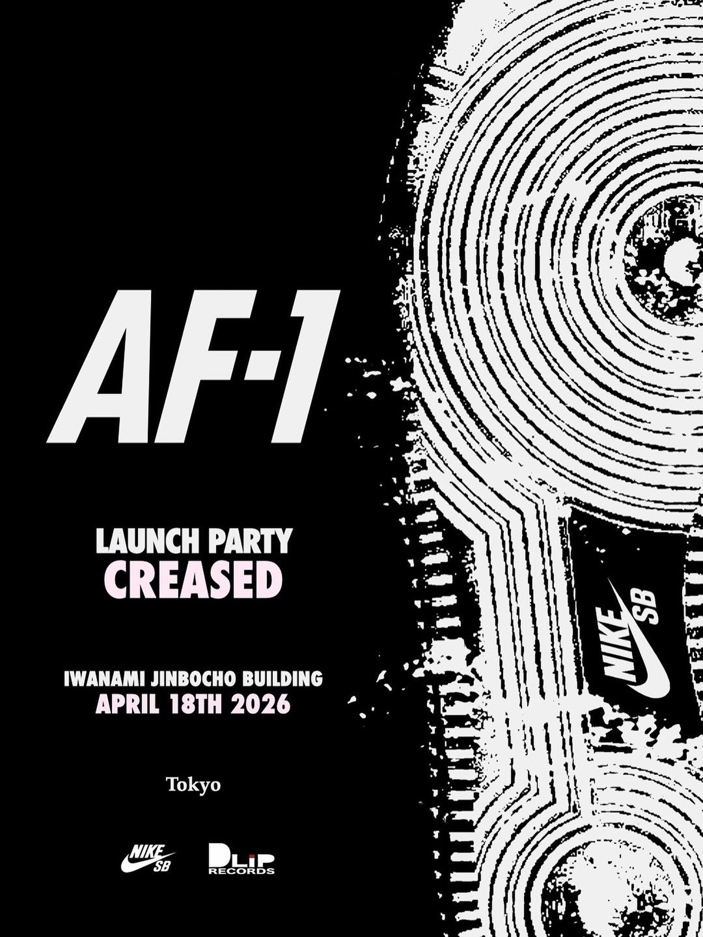 4.18.Sat神保町🏻‍♀️🏻🔁 @nikesbdojo Nike SB AF-1 Launch Party CREASEDIwanami Jinbocho Building, Tokyo4.18 (Sat)15:00 - 21:00Open to communitySkate Session - Cash For TricksLive Music / DJsGraffiti Artworks@nikesb CREASED Video Premiere@ryuheikitazume x @dusty_husky@dliprecords@gagle_info@nichomechome@yakultdealer@dj_bunta923@rhyme_b@ghettohollywood@dj_bunta923@shizentomotel@sheefthebis@manhattan_records@redbulljapan
